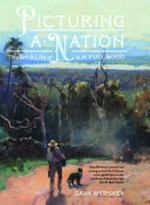 Picturing a nation : the art and life of A.H. Fullwood / Gary Werskey.