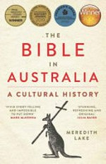 The Bible in Australia : a cultural history / Meredith Lake.