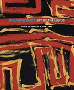 Ngaanyatjarra : art of the lands / edited by Tim Acker & John Carty.