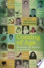Coming of age : growing up muslim in Australia / edited by Amra Pajalic, Demet Divaroren.