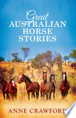 Great Australian horse stories / Anne Crawford.