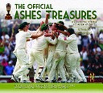 The official Ashes treasures : in association with the MCC Museum at Lord's / Bernard Whimpress.
