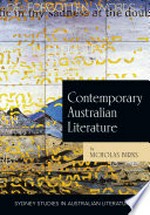 Contemporary Australian literature : a world not yet dead / Nicholas Birns.