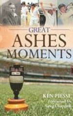 Great Ashes moments / Ken Piesse.