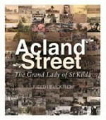 Acland Street : the grand lady of St Kilda / Judith Buckrich.