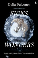 Signs and wonders / Delia Falconer.
