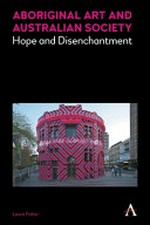 Aboriginal art and Australian society : hope and disenchantment / Laura Fisher.