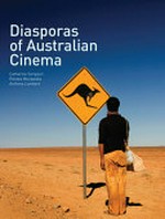 Diasporas of Australian cinema / edited by Catherine Simpson, Renata Murawska and Anthony Lambert.