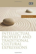 Intellectual property and traditional cultural expression / Daphne Zografos.