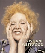 Vivienne Westwood / Claire Wilcox ; [foreword by Vivienne Westwood].