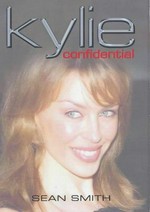 Kylie confidential / Sean Smith.