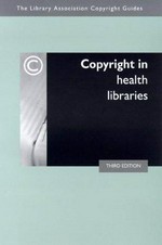 Copyright in health libraries / revised and updated by Sandy Norman.