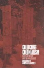 Collecting colonialism : material culture and colonial change / Chris Gosden and Chantal Knowles.