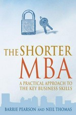 Shorter MBA / edited by Barrie Pearson and Neil Thomas.