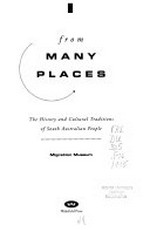 From many places : the history and cultural traditions of South Australian people / Migration Museum.