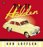 The FJ Holden : a favourite Australian car / Don Loffler.