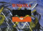 Bundoola : a traditional dreaming story from the South Coast, NSW / retold by George Brown ; adapted by Kim Cairns and Peter Houweling.