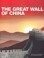 The Great Wall of China / edited by Claire Roberts and Geremie R. BarmeÌ.