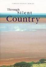 Through silent country / Carolyn Wadley Dowley.