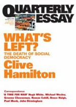What's left : the death of social democracy / Clive Hamilton.