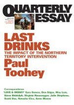 Last drinks : the impact of the Northern Territory intervention / Paul Toohey.