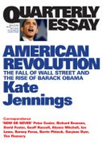 American revolution : the fall of Wall Street and the rise of Barack Obama / Kate Jennings.