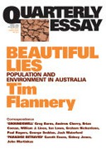 Beautiful lies : population and environment in Australia / Tim Flannery.