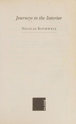 Journeys to the interior / Nicolas Rothwell.