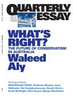 What's right? : the future of conservatism in Australia / Waleed Aly.