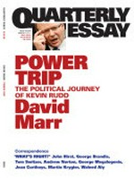 Power trip : the political journey of Kevin Rudd / David Marr.