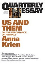 Us and them : on the importance of animals / Anna Krien.