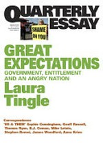 Great expectations : government, entitlement and an angry nation / Laura Tingle.