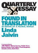 Found in translation : praise of a plural world / Linda Jaivin.