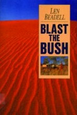 Blast the bush / Len Beadell.