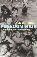 Freedom ride : a freedom rider remembers / Ann Curthoys.