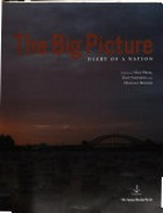 The big picture : diary of a nation / edited by Max Prisk, Tony Stephens and Michael Bowers.