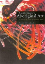 Contemporary Aboriginal art : a guide to the rebirth of an ancient culture / Susan McCulloch.