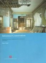 Informed conservation : understanding historic buildings and their landscapes for conservation / Kate Clark.