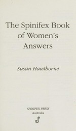 The Spinifex book of women's answers / Susan Hawthorne.