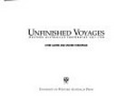 Unfinished voyages : Western Australian shipwrecks 1881-1900 / Lynne Cairns and Graeme Henderson