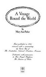 A voyage round the world / by Mary Ann Parker ; commentary by Gavin Fry.