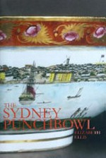 The Sydney punchbowl / Elizabeth Ellis.