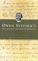 Owen Suffolk's days of crime and years of suffering / edited and introduced by David Dunstan.