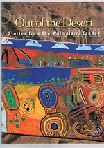 Out of the desert : stories from the Walmajarri exodus / Honey Bulagadie ... [et al.] ; edited by Eirlys Richards, Joyce Hudson and Pat Lowe.