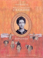 The diary of Emily Caroline Creaghe : explorer / edited with an introduction by Peter Monteath.