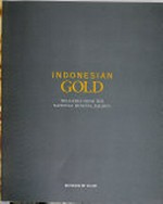 Indonesian gold : treasures from the National Museum, Jakarta / [edited by Maud Girard-Geslan]