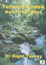 Terania Creek : rainforest wars / Nigel Turvey.