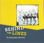 Behind the lines : the year's best cartoons : cartoons collected by the National Museum of Australia in 2006.
