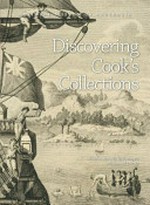 Discovering Cook's collections / editors, Michelle Hetherington, Howard Morphy.