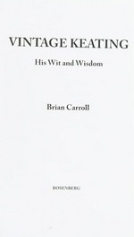 Vintage Keating : his wit and wisdom / Brian Carroll.